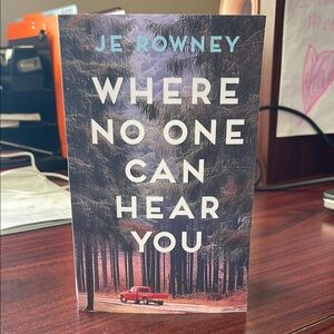 JE Rowney 'Where No One Can Hear You' Book